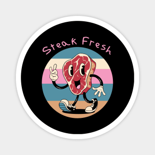 Steak Fresh! Magnet